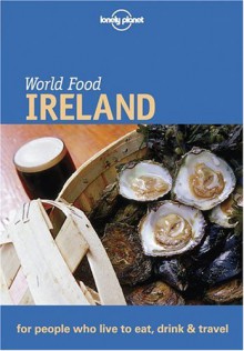 World Food Ireland - Lonely Planet, Martin Hughes