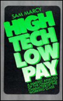 High Tech Low Pay a Marxist Analysis of the Changing Character of the Working Class - Sam Marcy