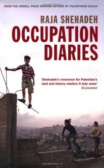 Occupation Diaries - Raja Shehadeh