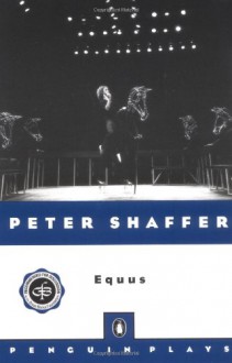 Equus (Penguin Plays) - Peter Shaffer