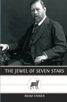 The Jewel of Seven Stars - Bram Stoker