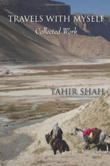 Travels With Myself - Tahir Shah