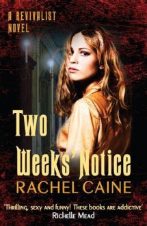 Two Weeks' Notice - Rachel Caine