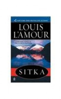 Sitka - Louis L'Amour