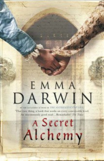 A Secret Alchemy - Emma Darwin