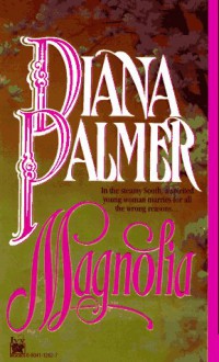 Magnolia - Diana Palmer