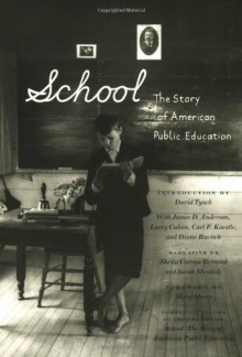 School: The Story of American Public Education - Sarah Mondale, Meryl Streep, Sarah B. Patton, Sarah Modale, David Tyack