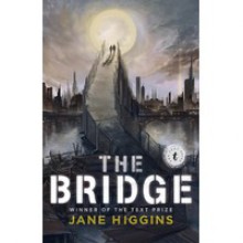 The Bridge - Jane Higgins