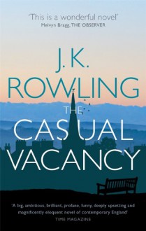 The Casual Vacancy - J.K. Rowling