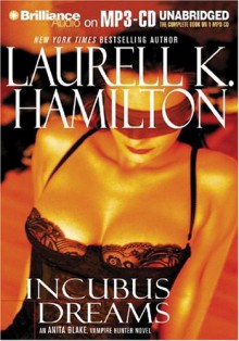 Incubus Dreams (Anita Blake, Vampire Hunter, #12) - Laurell K. Hamilton