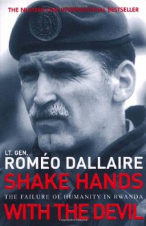 Shake Hands with the Devil - Roméo Dallaire