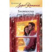 Snowbound (Harlequin Super Romance, #1454) - Janice Kay Johnson