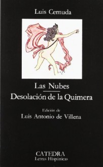 Las Nubes / Desolación de la Quimera - Luis Cernuda