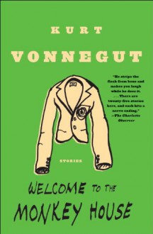 Welcome to the Monkey House - Kurt Vonnegut