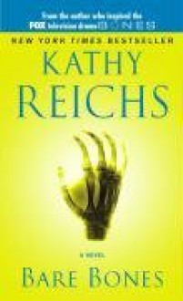 Bare Bones - Kathy Reichs