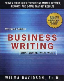 Business Writing: What Works, What Won't - Wilma Davidson, Janet Emig