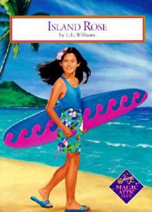 Island Rose - L.E. Williams, Tony Meers, Catherine Huerta