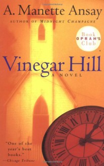 Vinegar Hill - A. Manette Ansay