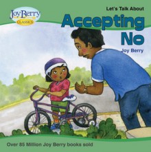 Let's Talk About Accepting No - Joy Berry