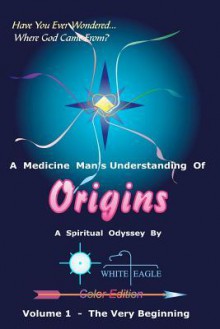 Origins - Vol. 1: The Very Beginning - White Eagle