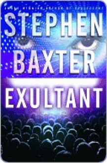 Exultant (Destiny's Children, #2) - Stephen Baxter