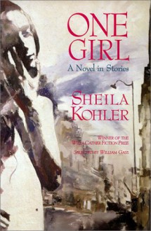 One Girl: A Novel in Stories - Sheila Kohler