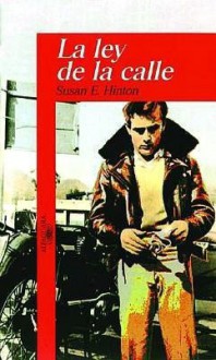 La ley de la calle - S.E. Hinton, Javier Lacruz