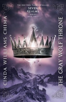 The Gray Wolf Throne - Cinda Williams Chima