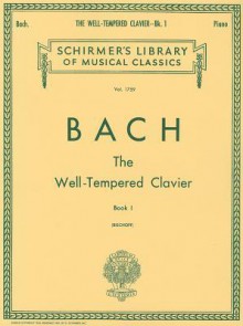 Well Tempered Clavier - Book 1: Piano Solo - Johann Sebastian Bach, E. Bischoff