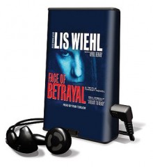 Face of Betrayal [With Earbuds] - Lis Wiehl, Pam Turlow, April Henry