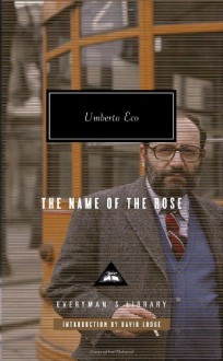 The Name of the Rose (Everyman's Library Classics & Contemporary Classics) - Umberto Eco