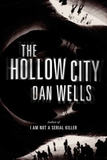 The Hollow City - Dan Wells