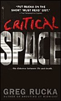 Critical Space - Greg Rucka