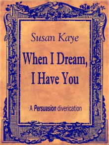 When I Dream, I Have You - Susan Kaye