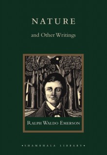 Nature and Other Writings - Ralph Waldo Emerson, Peter Turner