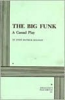 The Big Funk - John Patrick Shanley