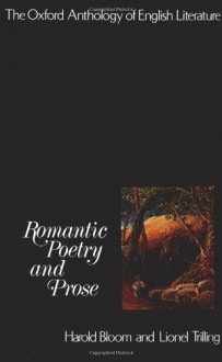 The Oxford Anthology of English Literature 4: Romantic Poetry & Prose - Harold Bloom, Lionel Trilling