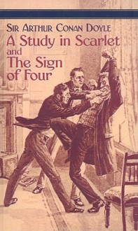 A Study in Scarlet and the Sign of Four - Arthur Conan Doyle