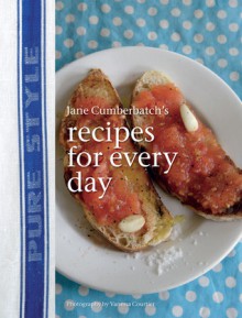 Pure Style: Recipes for Every Day - Jane Cumberbatch