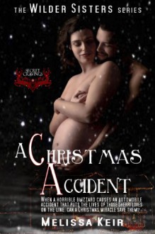 A Christmas Accident (Weekend Getaways) - Melissa Keir