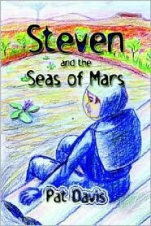 Steven and the Seas of Mars - Pat Davis