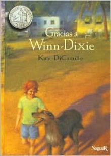 Gracias a Winn-Dixie - Alberto Jimenez Rioja, Kate DiCamillo