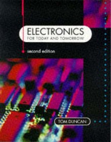 Electronics For Today And Tomorrow - Tom Duncan