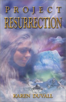 Project Resurrection - Karen Duvall