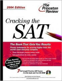 Cracking the SAT with Sample Tests on CD-ROM, 2004 Edition (College Test Prep) - Adam Robinson, John Katzman