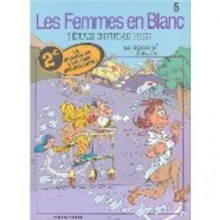 Les femmes en blanc - J'étais infirme hier - N°5 - Bercovici et Cauvin, Raoul Cauvin