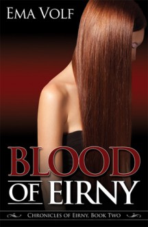 Blood of Eirny (Chronicles of Eirny, #2) - Ema Volf