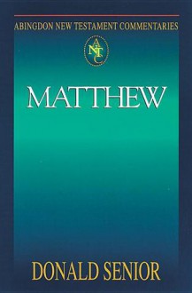 Abingdon New Testament Commentary - Matthew - Donald Senior, Victor Paul Furnish