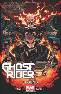 All-New Ghost Rider Volume 2: Legend - Felipe Smith, Damion Scott