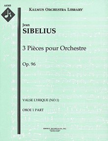 3 Pièces pour Orchestre, Op.96 (Valse lyrique (No.1)): Oboe 1 part (Qty 4) [A8305] - Jean Sibelius, Jean Sibelius